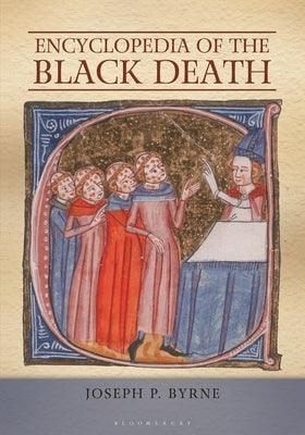 Encyclopedia of the Black Death - Paperback | Diverse Reads