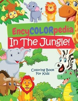 EncyCOLORpedia - Jungle Animals: A Coloring Book with "Do You Know" Section for Every Animal - Paperback | Diverse Reads