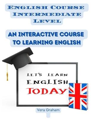 English Course Intermediate Level: An Interactive Course to Learning English - Paperback | Diverse Reads