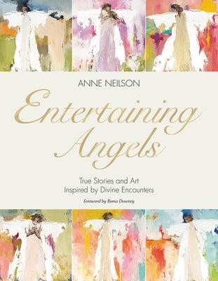 Entertaining Angels: True Stories and Art Inspired by Divine Encounters - Hardcover | Diverse Reads