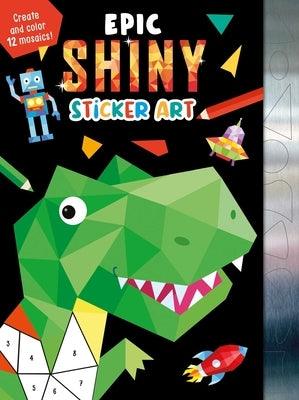 Epic Shiny Sticker Art: Create and Color 12 Mosaics! - Paperback | Diverse Reads