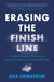 Erasing the Finish Line: The New Blueprint for Success Beyond Grades and College Admission - Hardcover | Diverse Reads