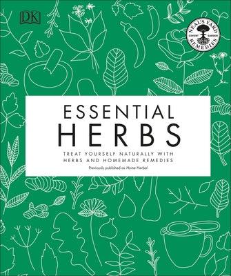Essential Herbs: Treat Yourself Naturally with Herbs and Homemade Remedies - Hardcover | Diverse Reads