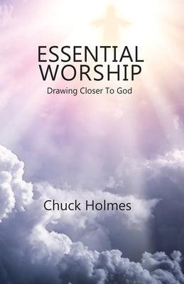 Essential Worship: Drawing Closer To God - Paperback | Diverse Reads