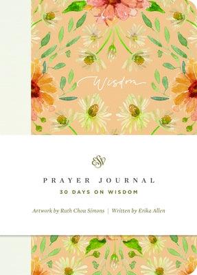 ESV Prayer Journal: 30 Days on Wisdom (Paperback) - Paperback | Diverse Reads