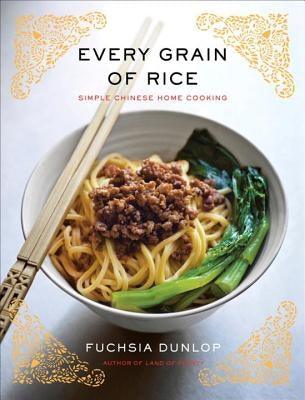 Every Grain of Rice: Simple Chinese Home Cooking - Hardcover | Diverse Reads