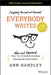 Everybody Writes: Your New and Improved Go-To Guide to Creating Ridiculously Good Content - Hardcover | Diverse Reads