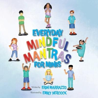 Everyday Mindful Mantras for Minis: Mindfulness for Kids - Paperback | Diverse Reads