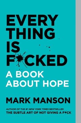 Everything Is F*cked - Paperback | Diverse Reads