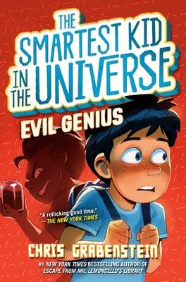 Evil Genius: The Smartest Kid in the Universe, Book 3 - Paperback | Diverse Reads