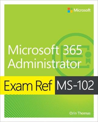 Exam Ref Ms-102 Microsoft 365 Administrator - Paperback | Diverse Reads