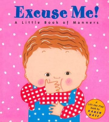 Excuse Me!: A Little Book of Manners - Hardcover | Diverse Reads