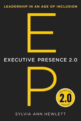 Executive Presence 2.0: Leadership in an Age of Inclusion - Hardcover | Diverse Reads