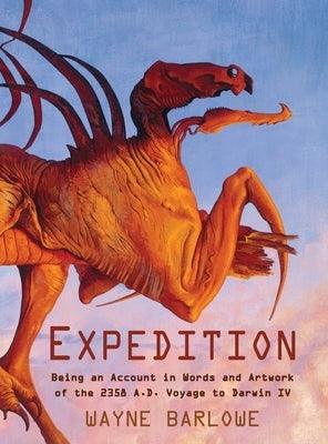 Expedition: Being an Account in Words and Artwork of the 2358 A.D. Voyage to Darwin IV - Hardcover | Diverse Reads