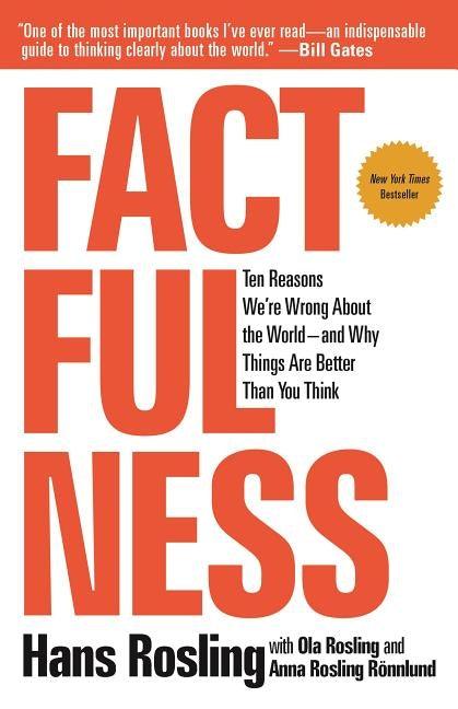 Factfulness: Ten Reasons We're Wrong about the World--And Why Things Are Better Than You Think - Paperback | Diverse Reads