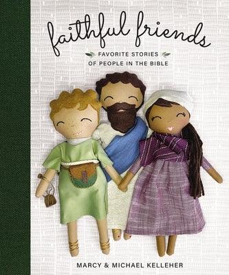 Faithful Friends: Favorite Stories of People in the Bible - Hardcover | Diverse Reads