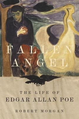 Fallen Angel: The Life of Edgar Allan Poe - Hardcover | Diverse Reads