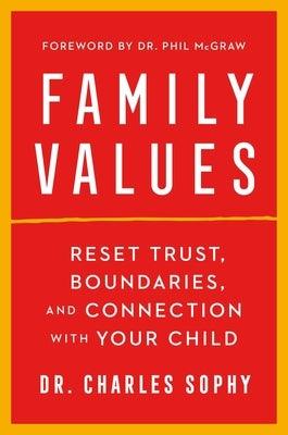 Family Values: Reset Trust, Boundaries, and Connection with Your Child - Hardcover | Diverse Reads