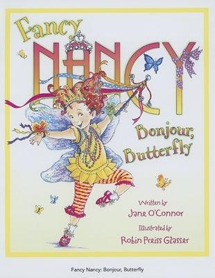 Fancy Nancy: Bonjour, Butterfly - Hardcover | Diverse Reads
