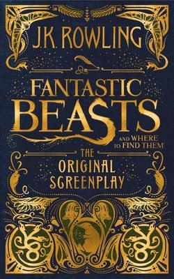 Fantastic Beasts and Where to Find Them: The Original Screenplay - Hardcover | Diverse Reads