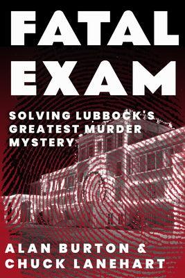 Fatal Exam: Solving Lubbock's Greatest Murder Mystery - Paperback | Diverse Reads