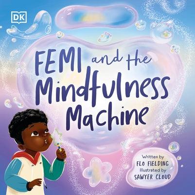 Femi and the Mindfulness Machine - Hardcover | Diverse Reads