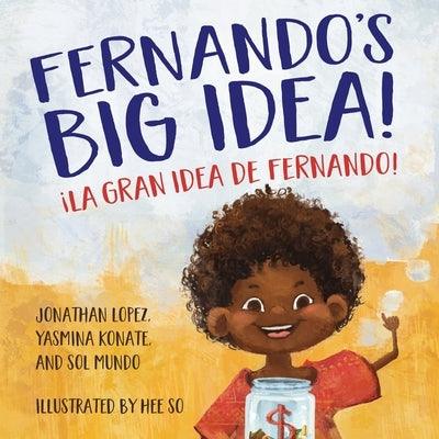 Fernando's Big Idea / La gran idea de Fernando: (Bilingual English - Spanish) - Paperback | Diverse Reads