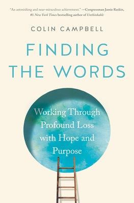 Finding the Words: Working Through Profound Loss with Hope and Purpose - Hardcover | Diverse Reads