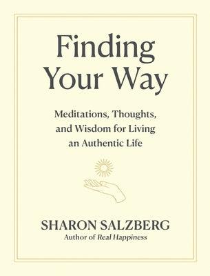 Finding Your Way: Meditations, Thoughts, and Wisdom for Living an Authentic Life - Hardcover | Diverse Reads