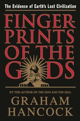 Fingerprints of the Gods: The Evidence of Earth's Lost Civilization - Paperback | Diverse Reads