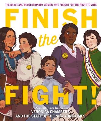 Finish the Fight: The Brave and Revolutionary Women Who Fought for the Right to Vote - Paperback | Diverse Reads
