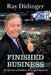 Finished Business: My Fifty Years of Headlines, Heroes, and Heartaches - Hardcover | Diverse Reads