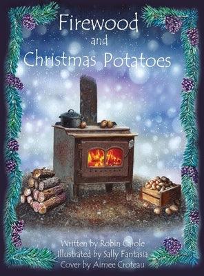 Firewood and Christmas Potatoes - Hardcover | Diverse Reads