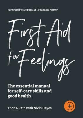 First Aid for Feelings: The essential Manual for self-care skills and good health - Paperback | Diverse Reads
