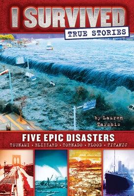 Five Epic Disasters (I Survived True Stories #1): Volume 1 - Hardcover | Diverse Reads