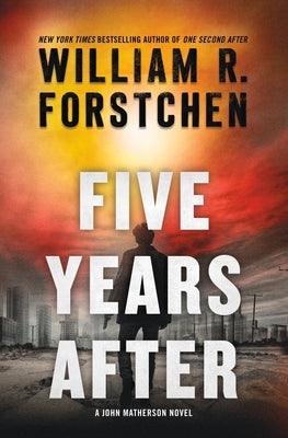 Five Years After: A John Matherson Novel - Hardcover | Diverse Reads