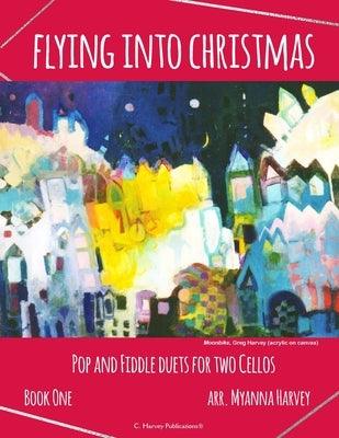 Flying into Christmas, Pop and Fiddle Duets for Two Cellos, Book One - Paperback | Diverse Reads