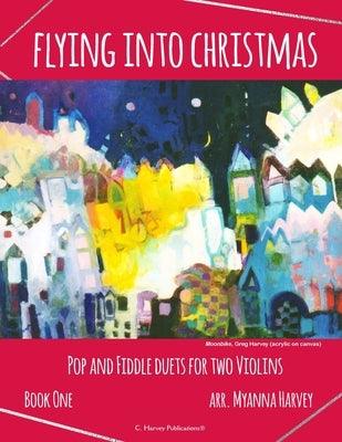Flying into Christmas, Pop and Fiddle Duets for Two Violins, Book One - Paperback | Diverse Reads