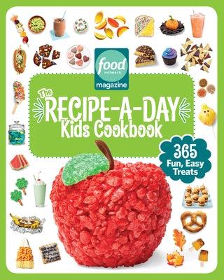 Food Network Magazine the Recipe-A-Day Kids Cookbook: 365 Fun, Easy Treats - Hardcover | Diverse Reads