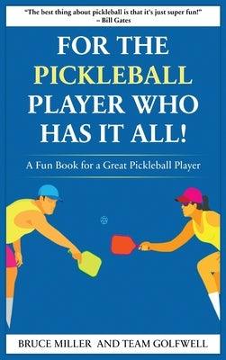 For a Pickleball Player Who Has It All: A Fun Book for a Great Pickleball Player - Hardcover | Diverse Reads