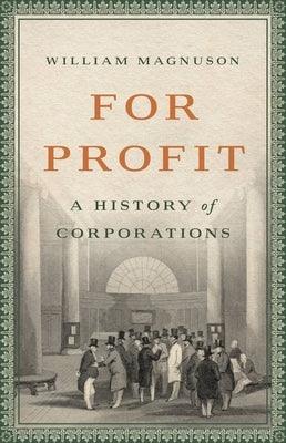 For Profit: A History of Corporations - Hardcover | Diverse Reads