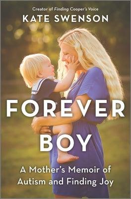 Forever Boy: A Mother's Memoir of Autism and Finding Joy - Hardcover | Diverse Reads