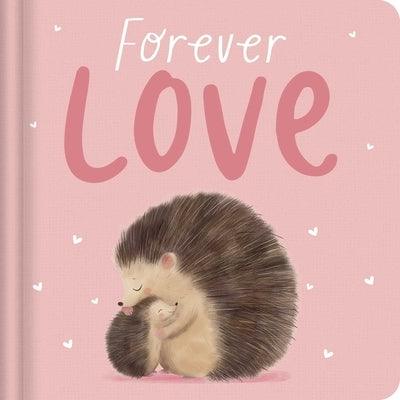 Forever Love: Padded Board Book - Board Book | Diverse Reads