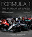 Formula One: The Pursuit of Speed: A Photographic Celebration of F1's Greatest Moments - Hardcover | Diverse Reads
