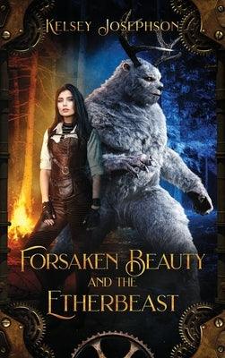 Forsaken Beauty and the Etherbeast - Hardcover | Diverse Reads