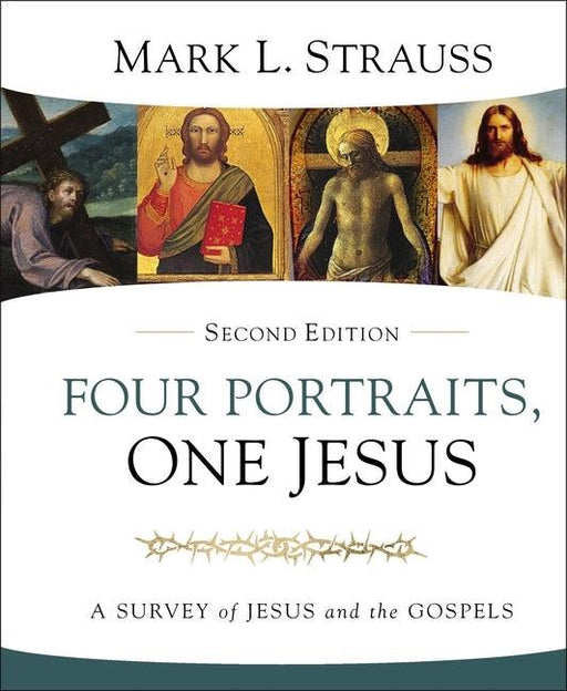 Four Portraits, One Jesus, 2nd Edition: A Survey of Jesus and the Gospels - Hardcover | Diverse Reads