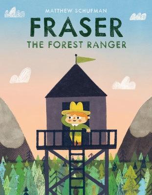 Fraser the Forest Ranger - Hardcover | Diverse Reads