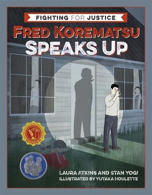 Fred Korematsu Speaks Up - Hardcover | Diverse Reads