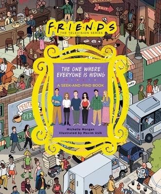Friends: The One Where Everyone Is Hiding: A Seek-And-Find Book - Hardcover | Diverse Reads