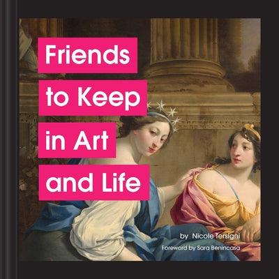 Friends to Keep in Art and Life - Hardcover | Diverse Reads